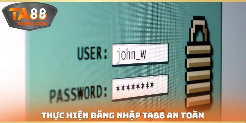 Thực hiện Đăng nhập TA88 an toàn