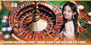 Kinh Nghiệm Chơi TA88