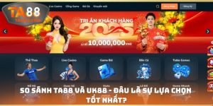 So Sánh TA88 Và UK88