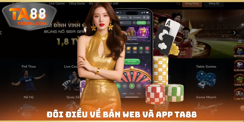 Đôi điều về bản web và app nhà cái đổi thưởng